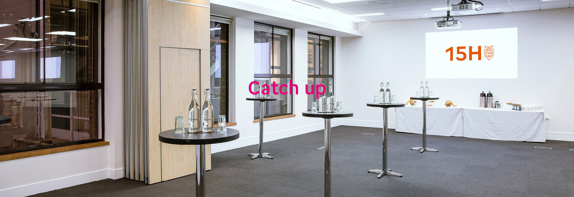 15Hatfields room with poseur tables with the words 'Catch up'