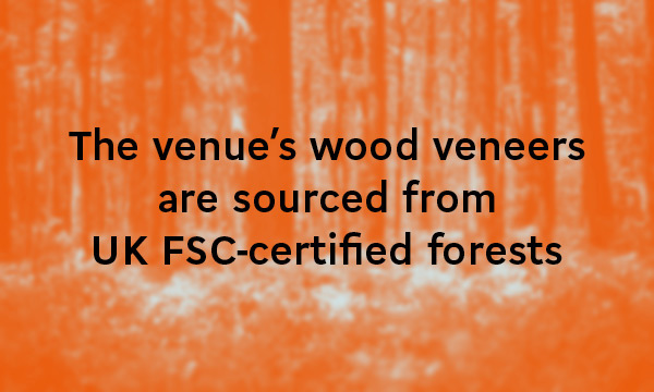 The venue's wood veneers are sourced from UK FSC-certified forests